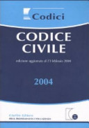 Copertina  Codice civile : edizione aggiornata al 23 febbraio 2004        