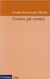 Copertina  Contro gli eretici : la coercizione all'ortodossia prima dell'Inquisizione