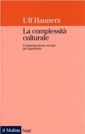 Copertina  La complessità culturale : l'organizzazione sociale del significato