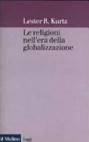 Copertina  Le religioni nell'era della globalizzazione : una prospettiva sociologica