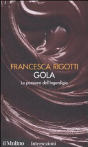 Copertina  Gola : la passione dell'ingordigia