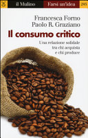 Copertina  Il consumo critico : [una relazione solidale tra chi acquista e chi produce]