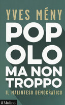 Copertina  Popolo ma non troppo : il malinteso democratico