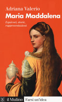 Copertina  Maria Maddalena : equivoci, storie, rappresentazioni