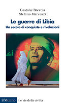 Copertina  Le guerre di Libia : un secolo di conquiste e rivoluzioni