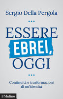 Copertina  Essere ebrei, oggi : continuità e trasformazione di un'identità