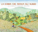 copertina La donna che amava gli alberi : la storia di Wangari Maathai