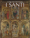 Copertina  Come riconoscere i santi e i patroni nell'arte e nelle immagini popolari
