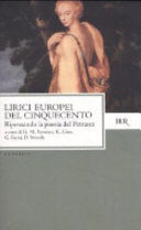 Copertina  Lirici europei del Cinquecento . Ripensando la poesia ddel Petrarca