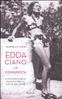Copertina  Edda Ciano e il comunista : l'inconfessabile passione della figlia del Duce