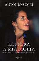 Copertina  Lettera a mia figlia : sull'amore e la vita nel tempo del dolore