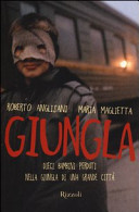copertina Giungla : dieci bambini perduti nella giungla di una grande città