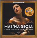 Copertina  Mai 'na gioia : il libro di storia dell'arte più pazzo del mondo