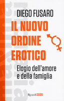 Copertina  Il nuovo ordine erotico : elogio dell'amore e della famiglia