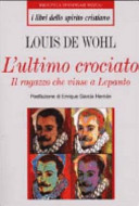 Copertina  L'ultimo crociato : il romanzo di Giovanni d'Austria