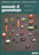 Copertina  Manuale di gemmologia : introduzione allo studio delle pietre preziose ornamentali naturali, sintetiche, imitazioni; perle, coralli