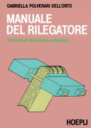 Copertina  Manuale del rilegatore : tecniche di lavorazione artigianale