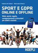 Copertina  Sport e GDPR online e offline : Web, social, regole, comportamenti e istruzioni per atleti e società