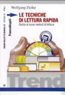 Copertina  Le tecniche di lettura rapida : guida ai nuovi metodi di lettura