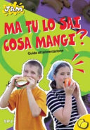 Copertina  Ma tu lo sai cosa mangi? : guida all'alimentazione