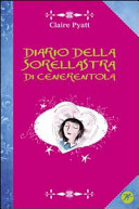 Copertina  Rivelazioni di un cattivo delle fiabe : diario della sorellastra di Cenerentola