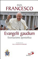 Copertina  Esortazione apostolica Evangelii gaudium del santo padre Francesco ai vescovi, ai presbiteri e ai diaconi, alle persone consacrate e ai fedeli laici sull'annuncio del Vangelo nel mondo attuale