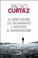 Copertina  Il cercatore, lo scampato, l'astuto, il sognatore : storie di patriarchi e matriarche