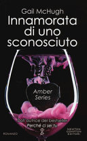 Copertina  Innamorata di uno sconosciuto : Amber series