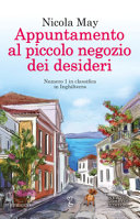 Copertina  Appuntamento al piccolo negozio dei desideri : [romanzo]