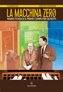 Copertina  La macchina zero : Mario Tchou e il primo computer Olivetti