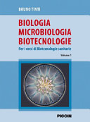 Copertina  Biologia, microbiologia, biotecnologie : per i corsi di biotecnologie sanitarie : volume 1