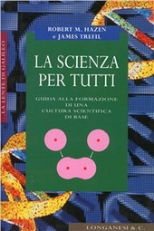 Copertina  La scienza per tutti : guida alla formazione di una cultura scientifica di base