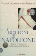 Copertina  I bottoni di Napoleone : come 17 molecole hanno cambiato la storia