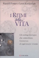 Copertina  I ritmi della vita : gli orologi biologici che controllano la vita quotidiana di ogni essere vivente