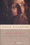 Copertina  Dice Matteo : il rabbi che amava, seguiva, interpretava Gesù