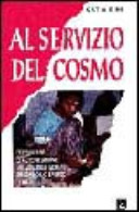 Copertina  Al servizio del cosmo : esperienze di autogestione nei villaggi indiani secondo lo spirito di Gandhi