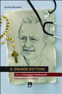 Copertina  Il grande dottore : vita di Giuseppe Ambrosoli, missionario e medico