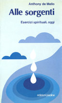 Copertina  Alle sorgenti : Esercizi spirituali oggi