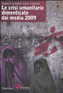 Copertina  Le crisi umanitarie dimenticate dai media 2009 : rapporto