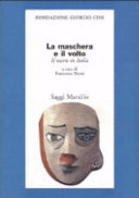 Copertina  La maschera e il volto : il teatro in Italia
