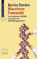 Copertina  Riscrivere l'umanità : la rivoluzione CRISPR e la nuova era dell'editing genetico