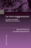 Copertina  Le microaggressioni : la natura invisibile della discriminazione