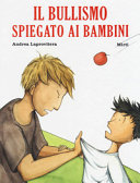 Copertina  Il bullismo spiegato ai bambini