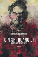 Copertina  Qin Shi Huang Di : Imperatore per sempre : romanzo