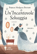 Copertina  Un'incantevole selvaggia : romanzo