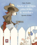 Copertina  Anche a un lupo piacciono le verdure