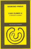 Copertina  Sigmund, Freud : casi clinici 6 : il presidente Schreber: osservazioni psicoanalitiche su un caso di paranoia (dementia paranoides) descritto autobiograficamente: 1910