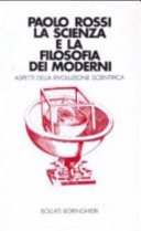 Copertina  La scienza e la filosofia dei moderni : aspetti della rivoluzione scientifica