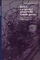 Copertina  Soldati e prigionieri italiani nella Grande guerra