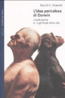 Copertina  L' idea pericolosa di Darwin : l'evoluzione e i significati della vita